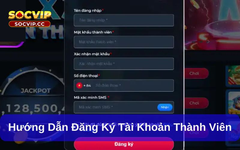 Hướng dẫn đăng ký tài khoản thành viên