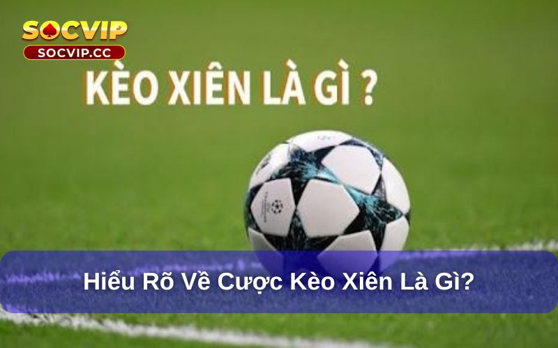 Kèo Xiên: Cách chơi và mẹo thắng khi cá cược thể thao 5 Kèo xiên có tỷ lệ rủi ro khá cao