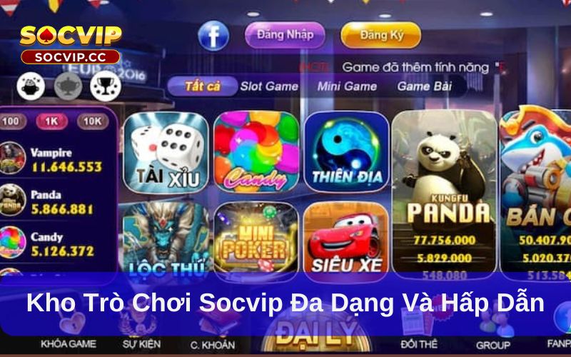 Kho trò chơi socvip đa dạng và hấp dẫn