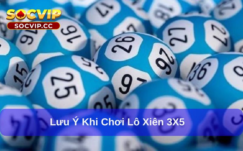 Lô Xiên 3x5: Tỷ Lệ Thưởng Và Bí Quyết Chơi Hiệu Quả 7 Lô xiên 3X5 dễ chơi, thưởng lớn