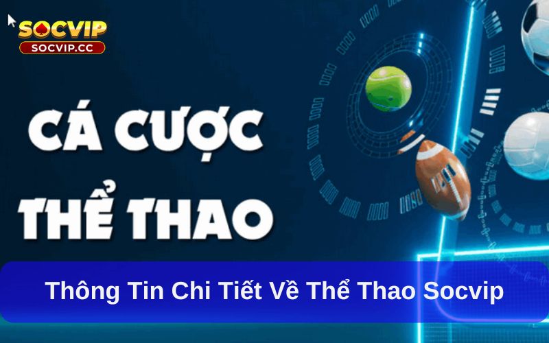 Thông tin chi tiết về thể thao socvip