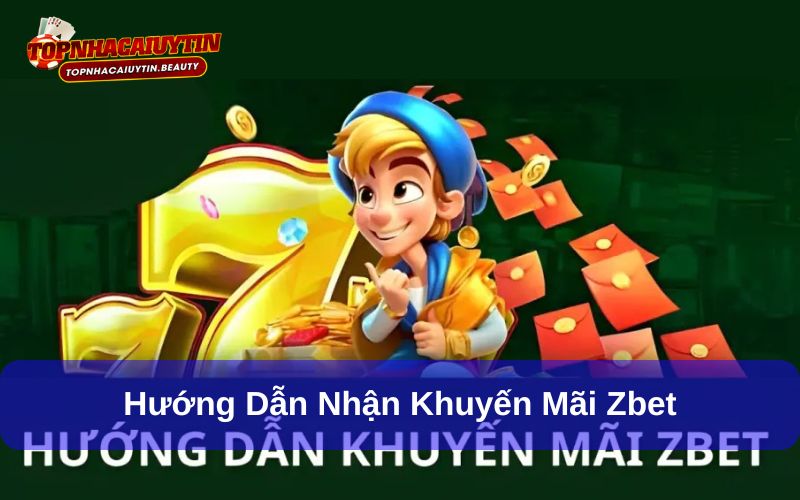 Zbet Khuyến Mãi Hot Nhất Tháng: Cơ Hội Nhận Quà Lớn 7 Các bước nhận khuyến mãi tại Zbet rất đơn giản